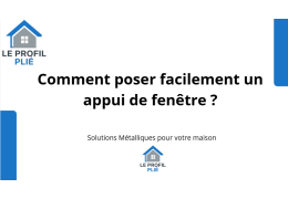 Tutoriel vidéo : comment installer votre appui de fenêtre en aluminium ?